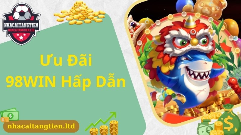 Những chương trình hot 98WIN dành tặng cho người chơi