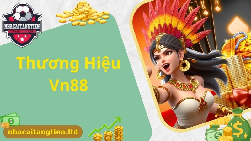 VN88 chính là nha cai uy tin được Nhà cái tặng tiền yêu thích