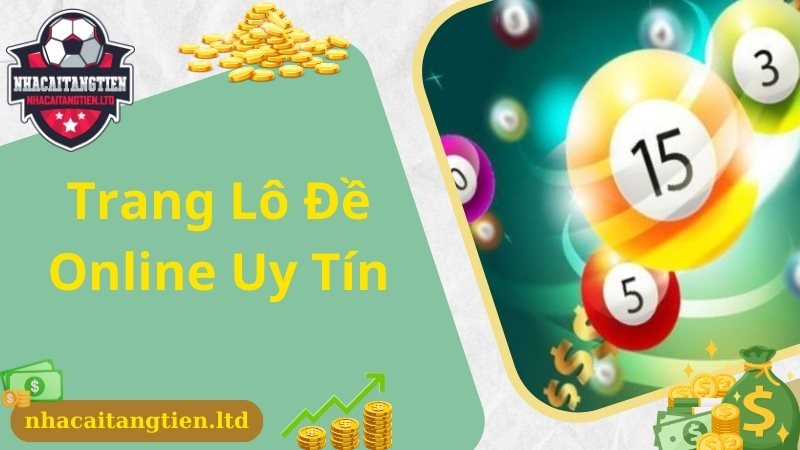 Địa chỉ cược lô đề online an toàn theo chuyên gia bật mí